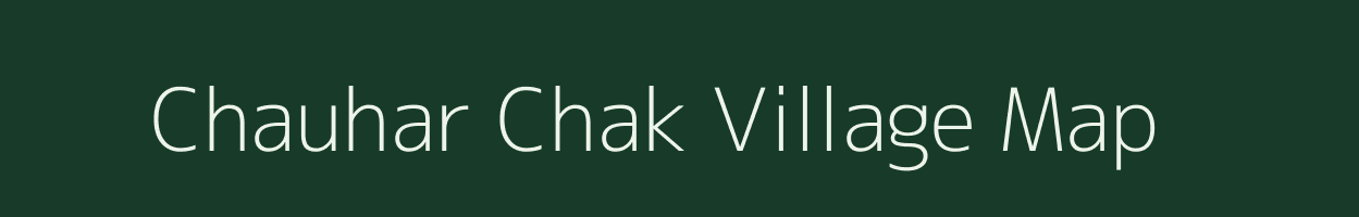 Chauhar Chak village map in Bihar