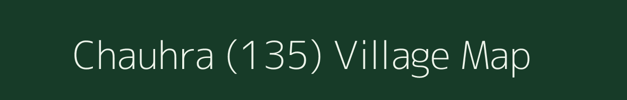 Chauhra (135) village map in Punjab