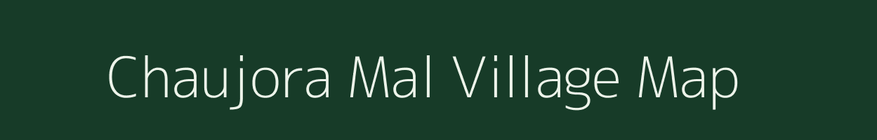 Chaujora Mal village map in Jharkhand