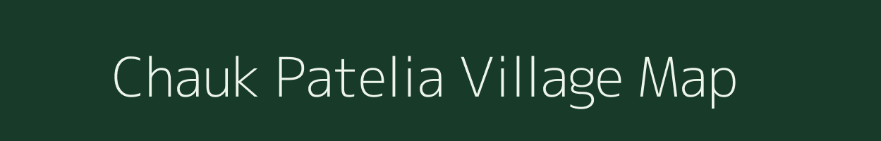 Chauk Patelia village map in Uttarakhand