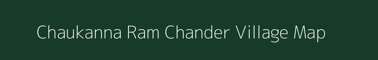Chaukanna Ram Chander village map in Uttar Pradesh