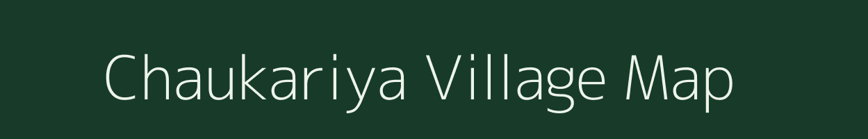 Chaukariya village map in Rajasthan