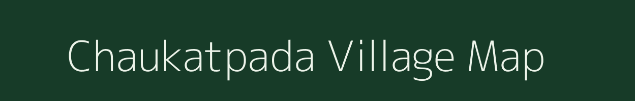 Chaukatpada village map in Maharashtra