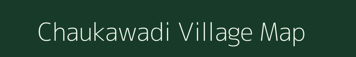 Chaukawadi village map in Maharashtra