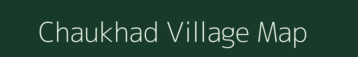 Chaukhad village map in Uttar Pradesh