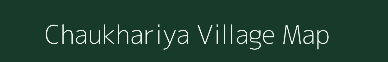 Chaukhariya village map in Uttar Pradesh