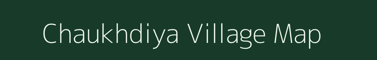 Chaukhdiya village map in Uttar Pradesh