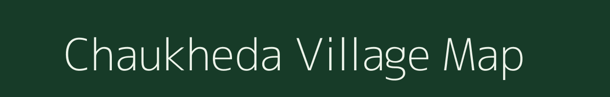 Chaukheda village map in Madhya Pradesh