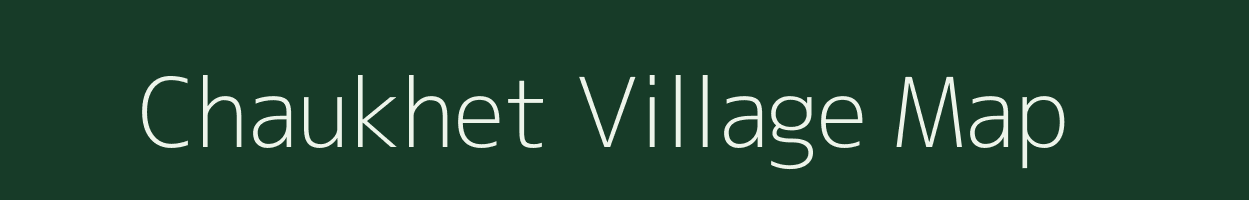 Chaukhet village map in Madhya Pradesh