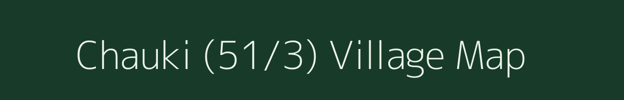 Chauki (51/3) village map in Himachal Pradesh