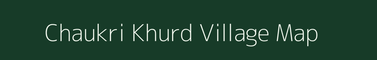 Chaukri Khurd village map in Rajasthan