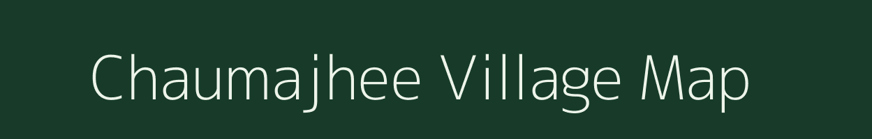 Chaumajhee village map in Uttar Pradesh