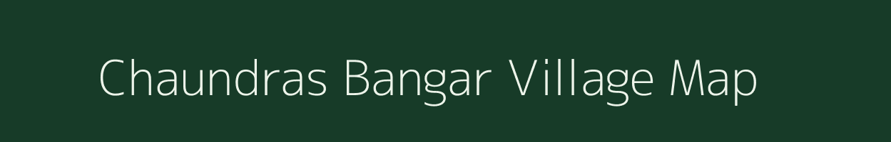 Chaundras Bangar village map in Uttar Pradesh