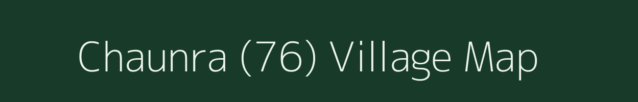 Chaunra (76) village map in Himachal Pradesh