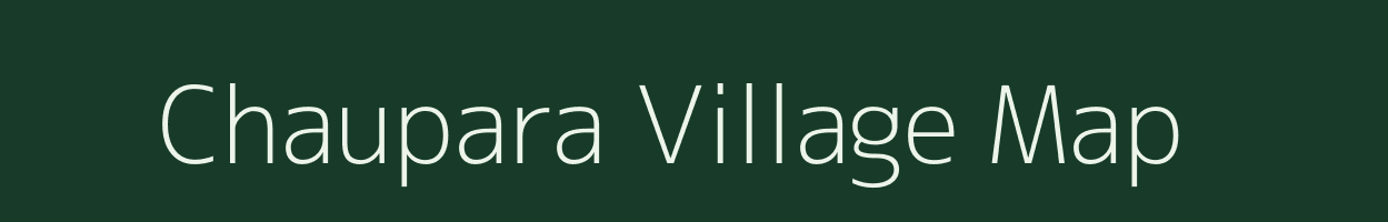 Chaupara village map in Uttarakhand