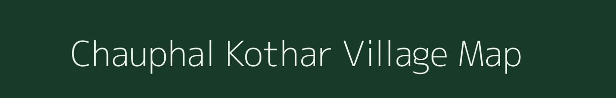 Chauphal Kothar village map in Madhya Pradesh