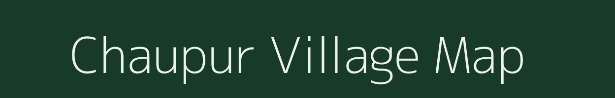 Chaupur village map in Uttar Pradesh