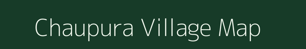 Chaupura village map in Uttar Pradesh