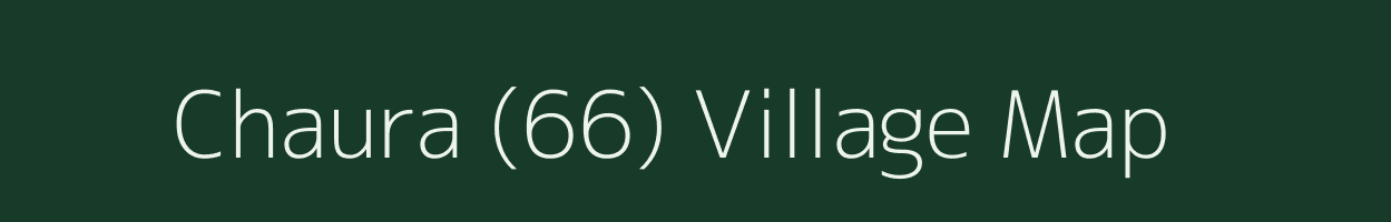 Chaura (66) village map in Punjab