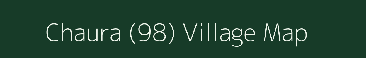 Chaura (98) village map in Punjab