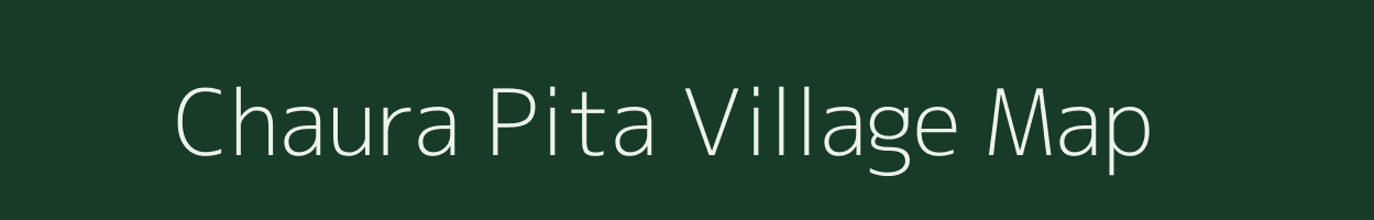Chaura Pita village map in Uttarakhand