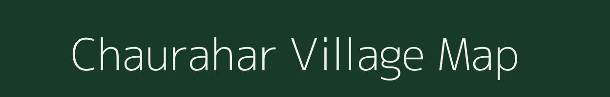 Chaurahar village map in Bihar