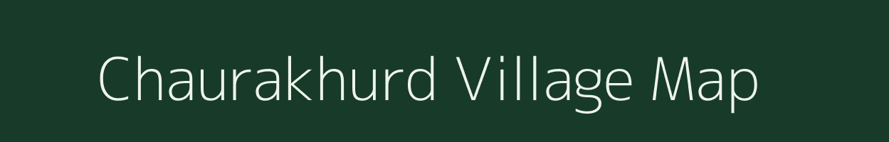 Chaurakhurd village map in Madhya Pradesh