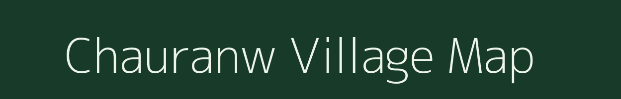 Chauranw village map in Bihar