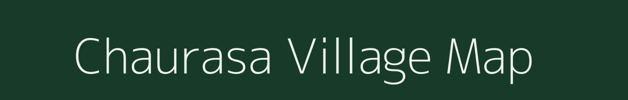 Chaurasa village map in Bihar
