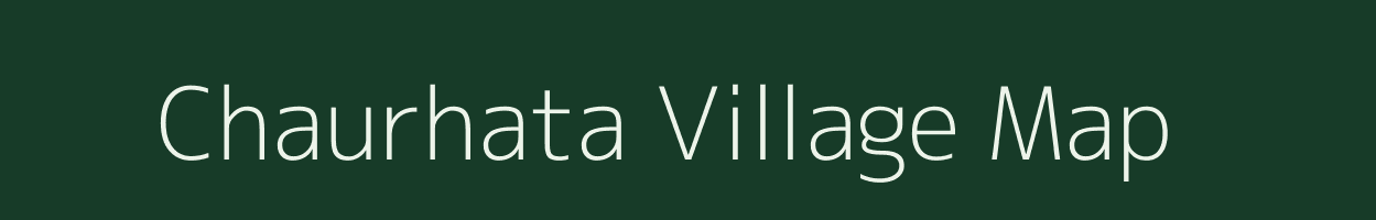 Chaurhata village map in Uttar Pradesh