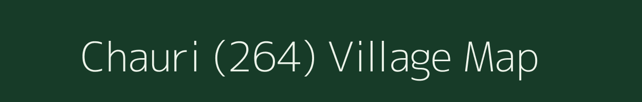 Chauri (264) village map in Himachal Pradesh