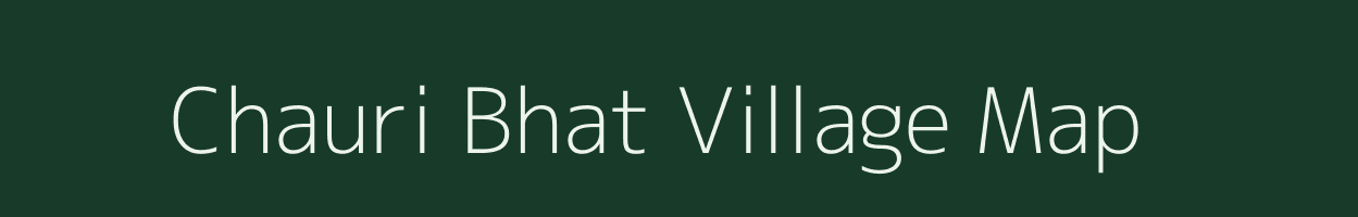 Chauri Bhat village map in Uttarakhand