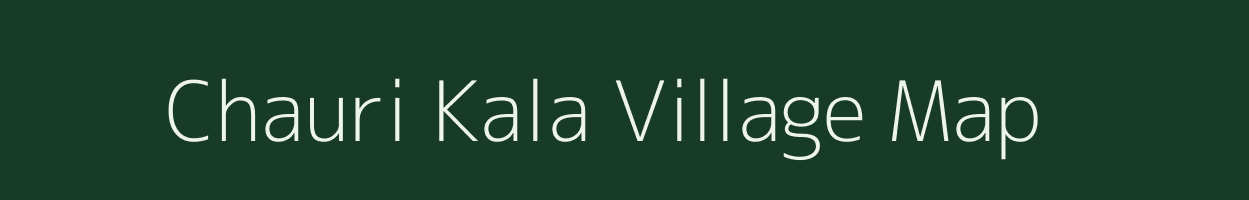 Chauri Kala village map in Uttar Pradesh