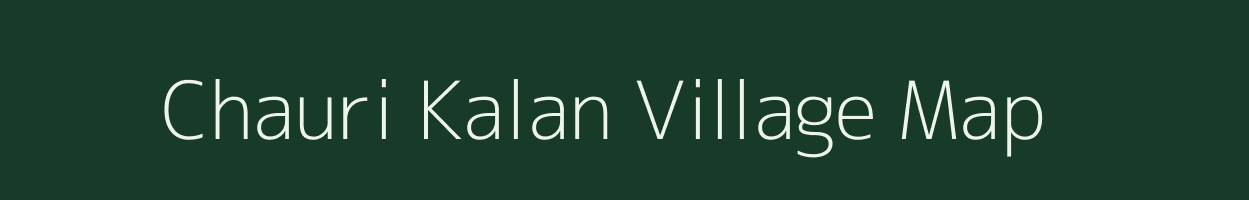 Chauri Kalan village map in Bihar