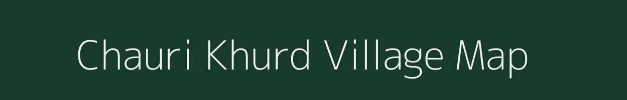 Chauri Khurd village map in Uttar Pradesh