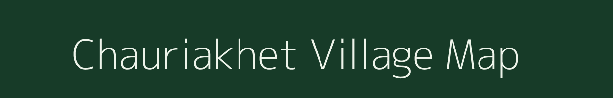 Chauriakhet village map in Uttarakhand