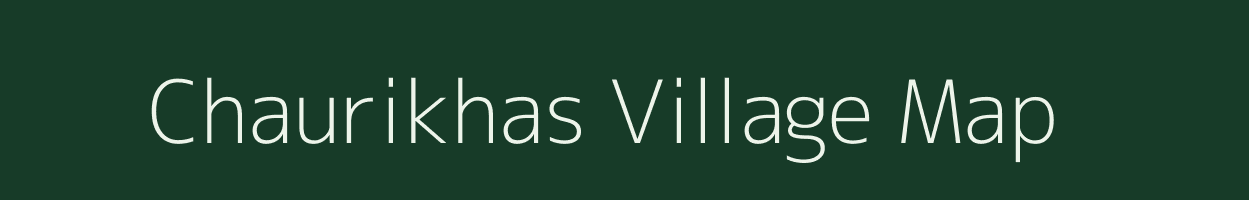 Chaurikhas village map in Uttar Pradesh