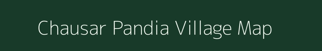 Chausar Pandia village map in Uttar Pradesh