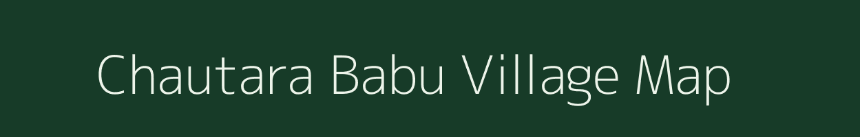 Chautara Babu village map in Uttar Pradesh
