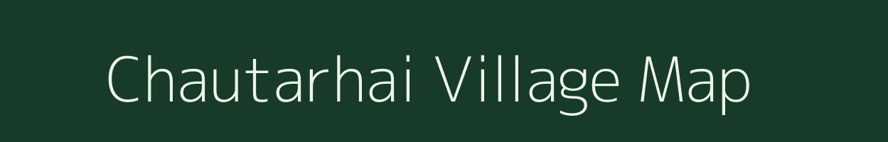 Chautarhai village map in Uttar Pradesh