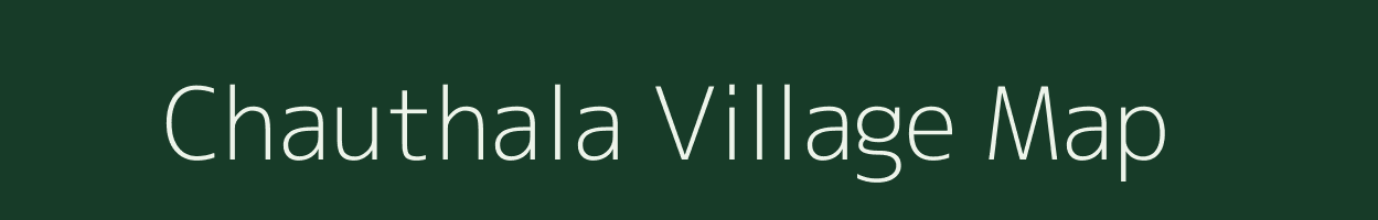 Chauthala village map in Uttarakhand