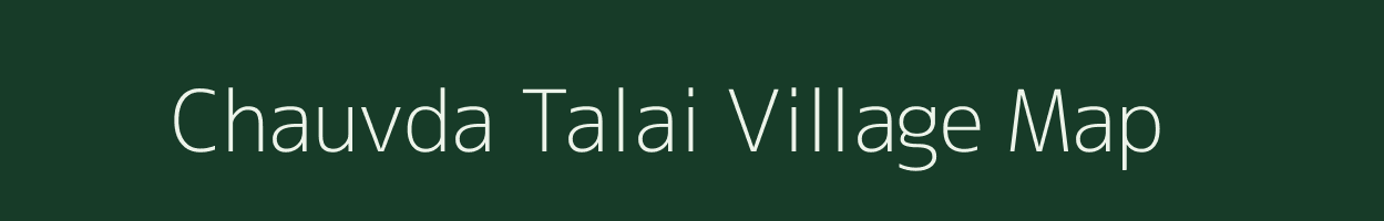 Chauvda Talai village map in Rajasthan