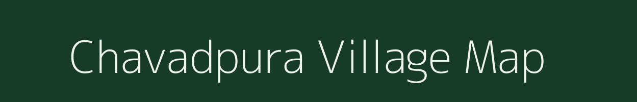 Chavadpura village map in Rajasthan