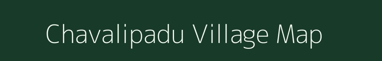 Chavalipadu village map in Andhra Pradesh