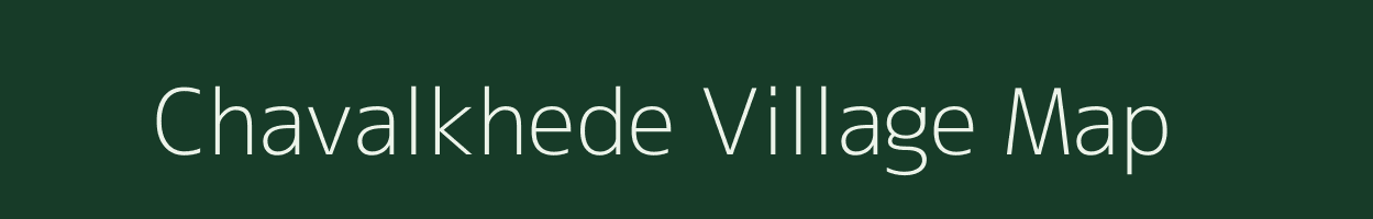 Chavalkhede village map in Maharashtra