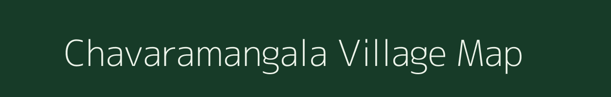Chavaramangala village map in Karnataka