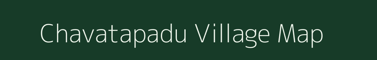 Chavatapadu village map in Andhra Pradesh