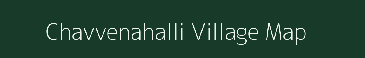 Chavvenahalli village map in Karnataka