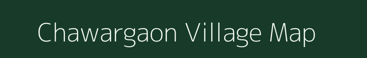 Chawargaon village map in Chhattisgarh