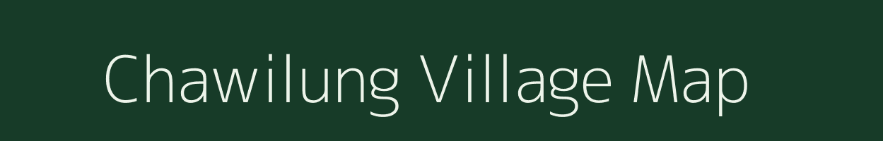 Chawilung village map in Mizoram